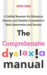 Abbildung von: The Comprehensive Dyslexia Manual: A Unified Resource for Educators, Parents, and Families Committed to Early Intervention and Success - I.Fizz