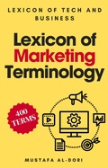 Cover: Lexicon of Marketing Terminology (Lexicon of Tech and Business, #6) - Mustafa Al-Dori