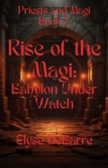 Cover: Rise of the Magi: Babylon Under Watch - RomaAquila