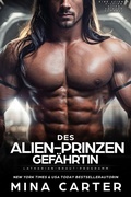 Cover: Des Alien-Prinzen Gef&auml;hrtin: Eine Science Fiction Alien Krieger Romanze (Latharian-Braut-Programm, #1) - Mina Carter