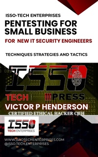 Enlarge image Cover: Pentesting For Small Business - ISSO-TECH PRESS