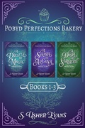 Cover: The Pobyd Perfections Bakery Series: Books 1-3 - Sun's Golden Ray Publishing, LLC