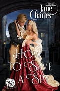 Cover: How to Save a Spy (Duke of Lies) - Jane Charles