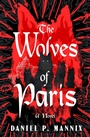 Cover: The Wolves of Paris - Open Road Media