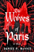 Cover: The Wolves of Paris - Open Road Media