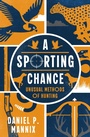 Cover: A Sporting Chance - Open Road Media