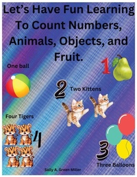 Enlarge image Cover: Let's Have Fun Learning To Count Numbers, Animals, Objects, and Fruit. - Self Publidhed