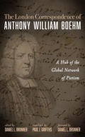 Cover: The London Correspondence of Anthony William Boehm - Wipf and Stock Publishers