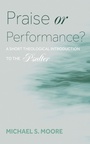 Cover: Praise or Performance? - Wipf and Stock Publishers