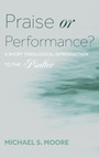 Cover: Praise or Performance? - Wipf & Stock Publishers