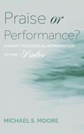 Cover: Praise or Performance? - Wipf & Stock Publishers