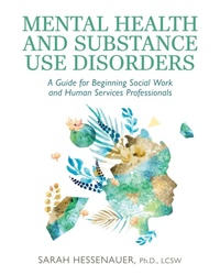 Enlarge image Cover: Mental Health and Substance Use Disorders - Cognella, Inc