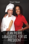 Cover: Jean Pierre Labaguette for US President - In Food We Trust