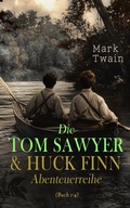 Cover: Die Tom Sawyer & Huck Finn Abenteuerreihe (Buch 1-4) - e-artnow