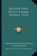 Cover: Mother West Wind's Animal Friends (1912) - Kessinger Publishing