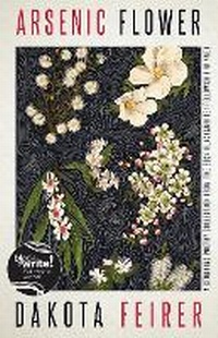 Abbildung von: Arsenic Flower - Hachette Australia