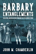 Cover: Barbary Entanglements - Naval Institute Press