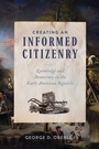 Cover: Creating an Informed Citizenry - Naval Institute Press