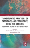 Cover: Transatlantic Practices of Fascism(s) and Populism(s) from the Margins - Routledge