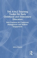 Cover: The A-to-Z Teaching Toolkit for Early Childhood and Elementary Educators - Routledge