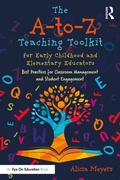 Cover: The A-to-Z Teaching Toolkit for Early Childhood and Elementary Educators - Routledge