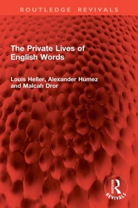 Abbildung von: The Private Lives of English Words - Routledge