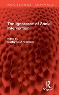 Cover: The Ignorance of Social Intervention - Routledge