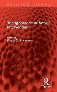 Enlarge image Cover: The Ignorance of Social Intervention - Routledge