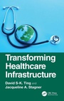 Cover: Transforming Healthcare Infrastructure - CRC Press
