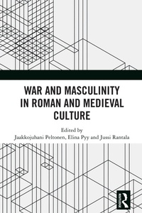 Abbildung von: War and Masculinity in Roman and Medieval Culture - Routledge