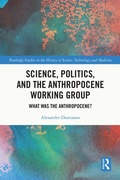 Cover: Science, Politics, and the Anthropocene Working Group - Routledge