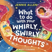 Abbildung von: What to Do with Your Whirly, Swirly Thoughts - Tommy Nelson