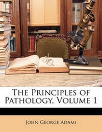 Enlarge image Cover: The Principles of Pathology, Volume 1 - Nabu Press