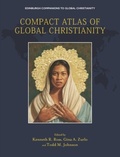 Cover: Compact Atlas of Global Christianity - Edinburgh University Press