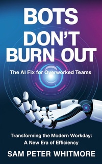 Abbildung von: Bots Don't Burn Out - eBookIt.com