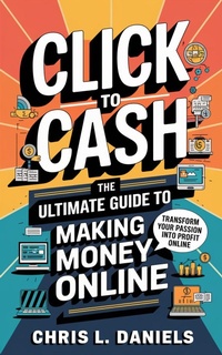 Abbildung von: Click to Cash - eBookIt.com