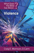 Cover: What Does the Bible Say About Violence - New City Press