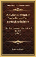 Cover: Die Staatsrechtlichen Verhaltnisse Der Deutschkatholiken - Kessinger Publishing
