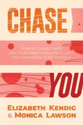 Cover: Chase You: How to Connect with the Other Side to Find the Clarity and Confidence to Be Yourself - Post Hill Press