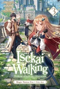 Cover: Isekai Walking: Volume 3 Magic Nation Eva - City Arc - J-Novel Club