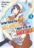 Cover: Forget Being the Villainess, I Want to Be an Adventurer! (Manga): Volume 4 - J-Novel Heart