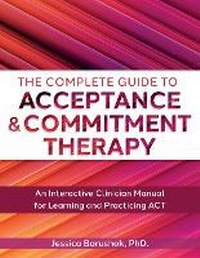Enlarge image Cover: The Complete Guide to Acceptance & Commitment Therapy - Pesi Publishing, Inc.