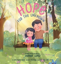 Abbildung von: Hope For The Unknown - Jasmine Lopez