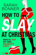 Cover: How to Slay at Christmas - Boldwood Books Ltd