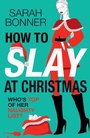 Cover: How to Slay at Christmas - Boldwood Books Ltd