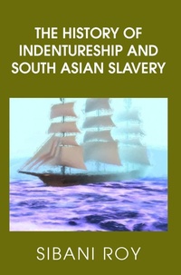 Abbildung von: The History of Indentureship and South Asian Slavery - New Generation Publishing