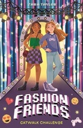 Cover: Fashion Friends: Catwalk Challenge - Welbeck Children's Books
