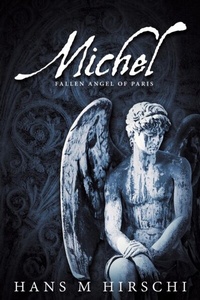 Abbildung von: Michel: Fallen Angel of Paris - Distributed via Smashwords