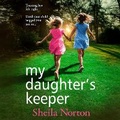 Cover: My Daughter's Keeper - Boldwood Books Ltd