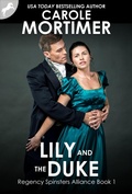 Cover: Lily and the Duke (Regency Spinsters Alliance 1) - Carole Mortimer